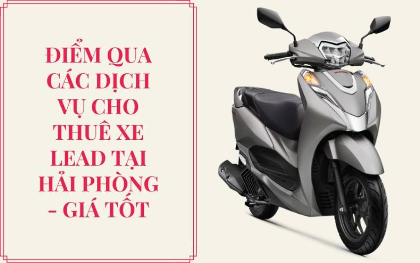 Thuê xe Lead tại Hải Phòng